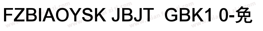 FZBIAOYSK JBJT  GBK1 0字体转换